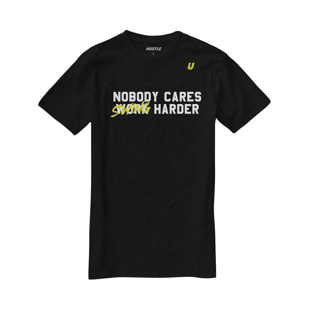 Nobody Cares, Swing Harder Classic T-Shirt